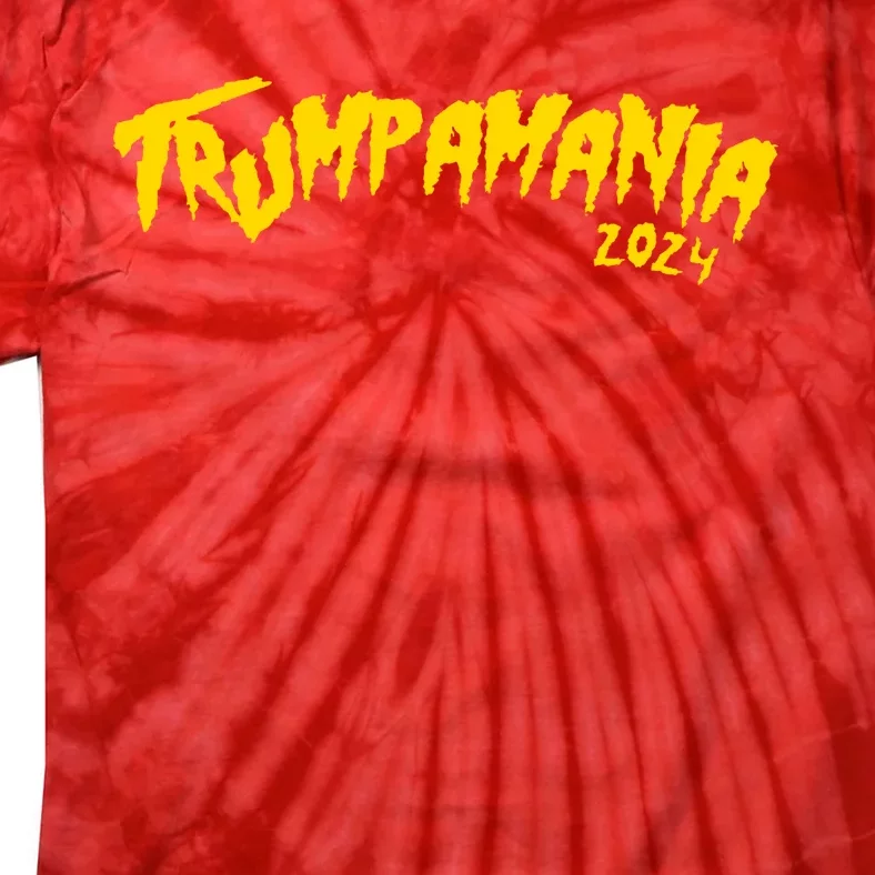 Trumpamania 2024 Funny Pro Donald Trump Tie-Dye T-Shirt