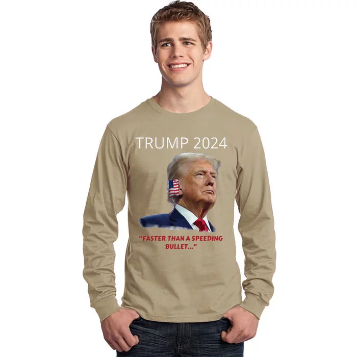 Trump 2024 Faster Than A Speeding Bullet Patriotic Graphic Tall Long Sleeve T-Shirt