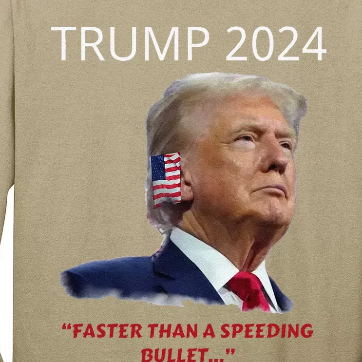 Trump 2024 Faster Than A Speeding Bullet Patriotic Graphic Tall Long Sleeve T-Shirt