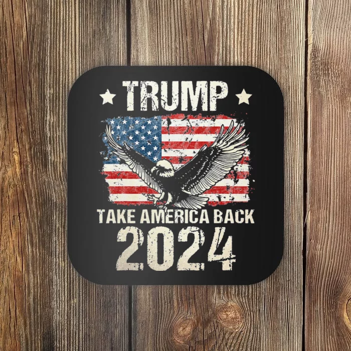 Trump 2024 Flag Take America Back Men Women Trump 2024 Coaster