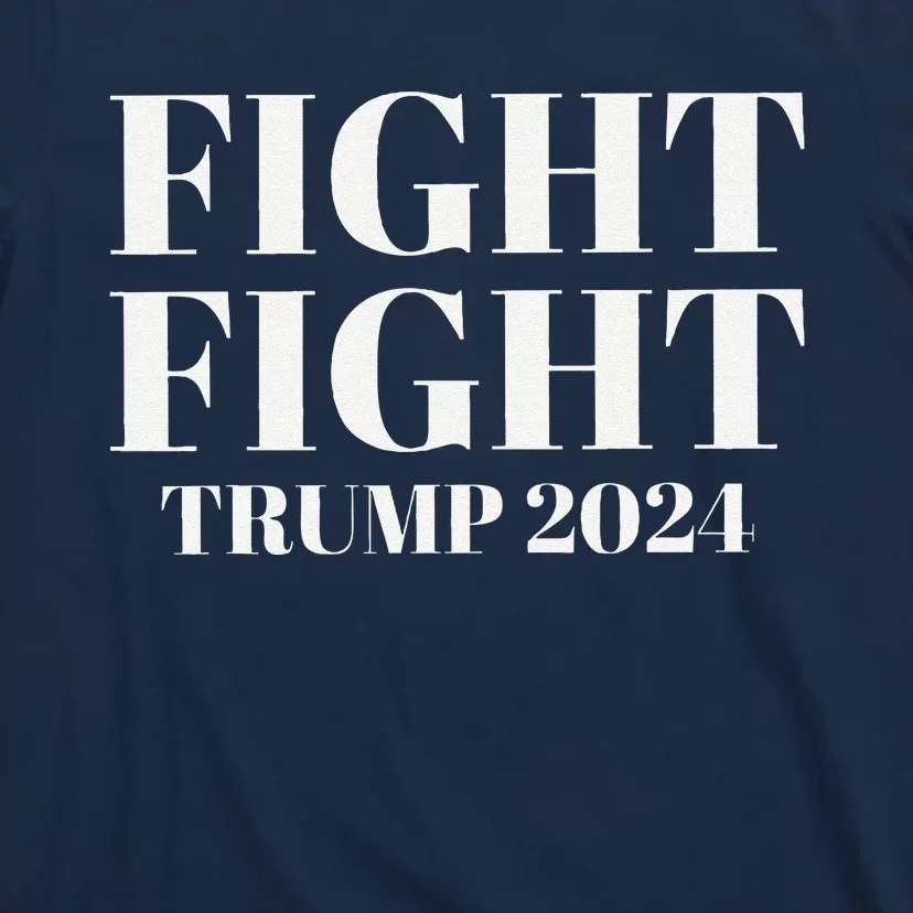 Trump 2024 Fight Fight T-Shirt