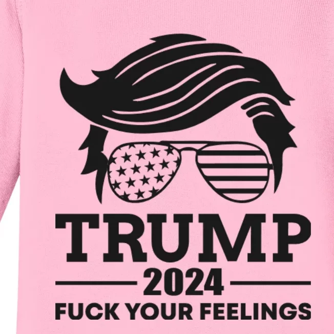 Trump 2024 Fuck Your Feelings Baby Long Sleeve Bodysuit