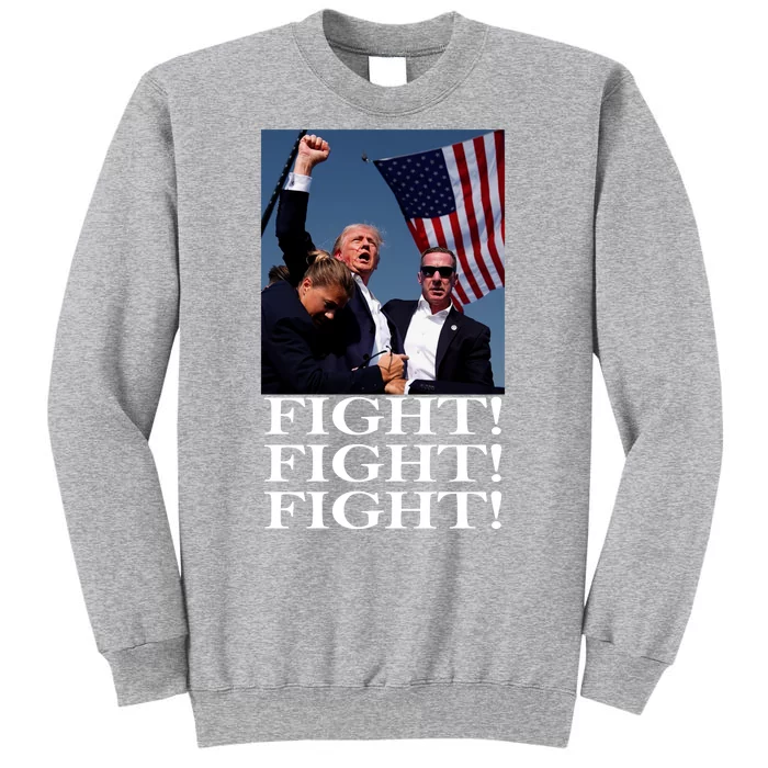 Trump 2024 Fight Fight Fight Fighting For Usa Tall Sweatshirt