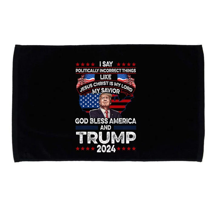 Trump 2024 Funny God Bless America Jesus Christ Is My Lord Microfiber Hand Towel