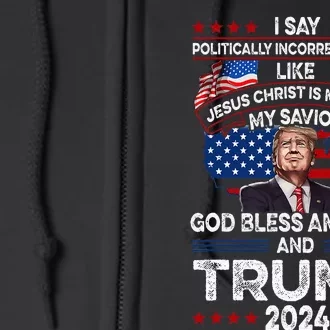 Trump 2024 Funny God Bless America Jesus Christ Is My Lord Full Zip Hoodie