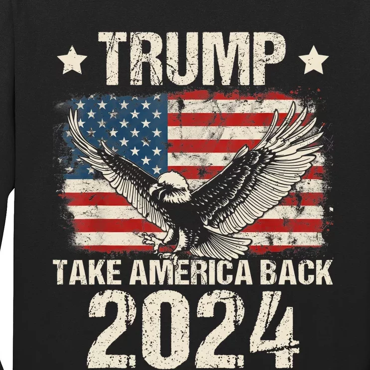 Trump 2024 Flag Take America Back Men Women Trump 2024 Long Sleeve Shirt