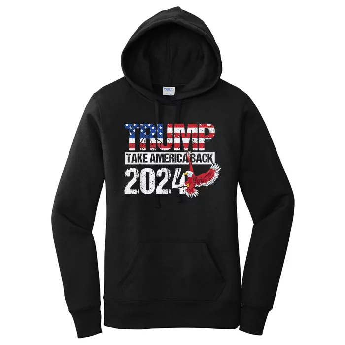 Trump 2024 Flag Take America Back 4th Of July Trump 2024 Women's Pullover Hoodie