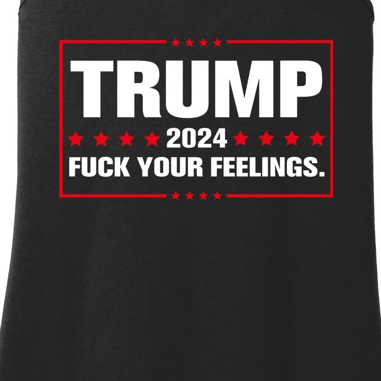 Trump 2024 Fuck Your Feelings Ladies Essential Tank