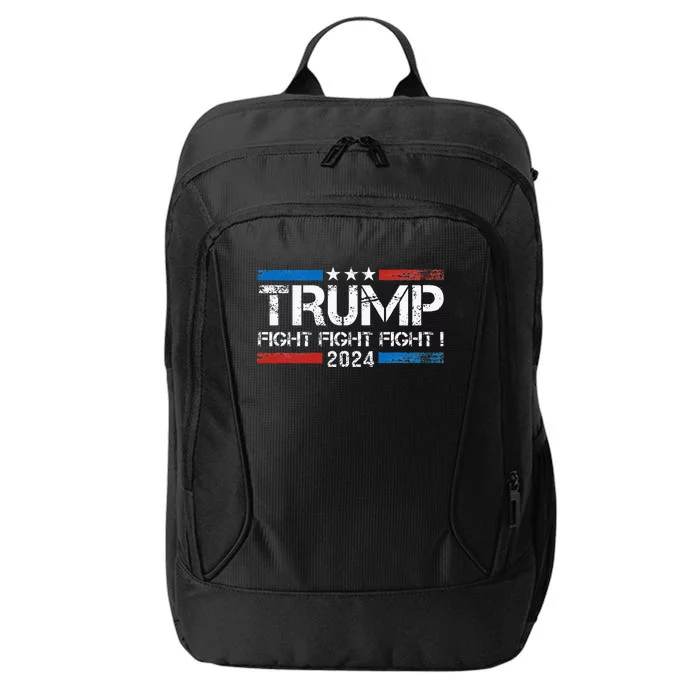 Trump 2024 Fight Fight Fight Trump President Election 2024 City Backpack