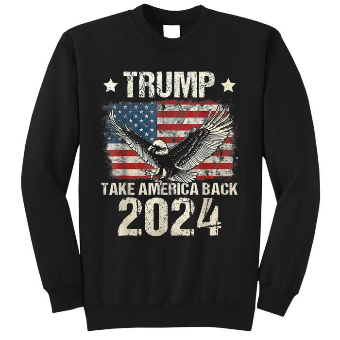 Trump 2024 Flag Take America Back Sweatshirt