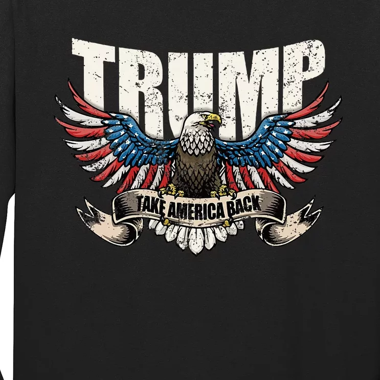 Trump 2024 Flag Take America Back Donald Trump Long Sleeve Shirt