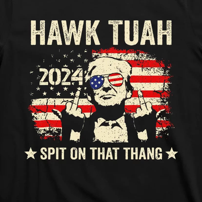 Trump 2024 Flag Funny Hawk Tush Middle Finger 24 Vote Trump T-Shirt