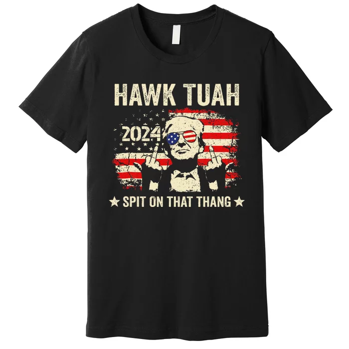 Trump 2024 Flag Funny Hawk Tush Middle Finger 24 Vote Trump Premium T-Shirt