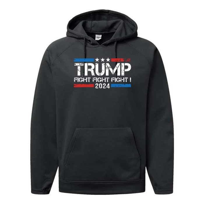 Trump 2024 Fight Fight Fight Trump President Election 2024 Performance Fleece Hoodie