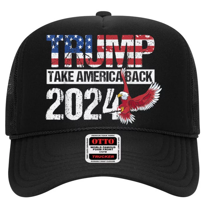 Trump 2024 Flag Take America High Crown Mesh Trucker Hat