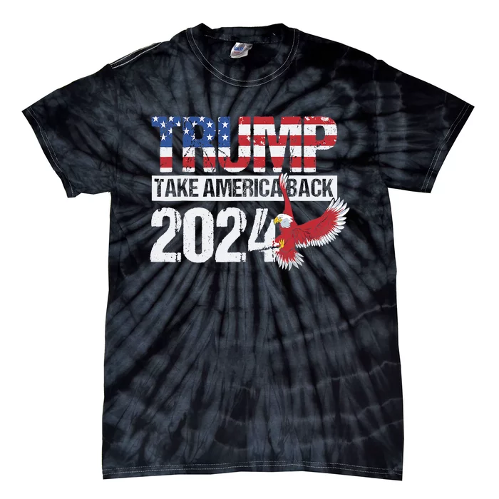 Trump 2024 Flag Take America Back Trump 2024 Tie-Dye T-Shirt