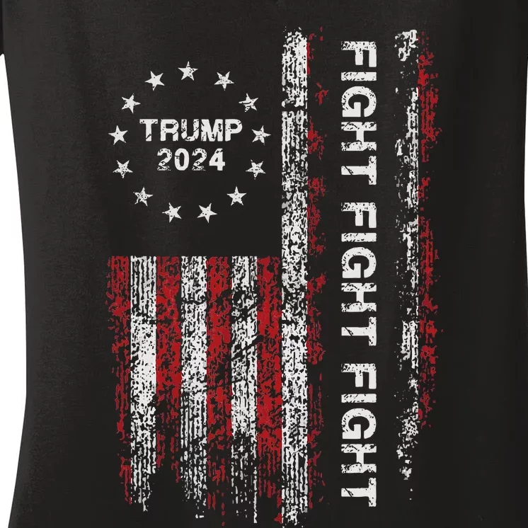 Trump 2024 Fight Fight Fight Trump President Election 2024 Women's V-Neck T-Shirt