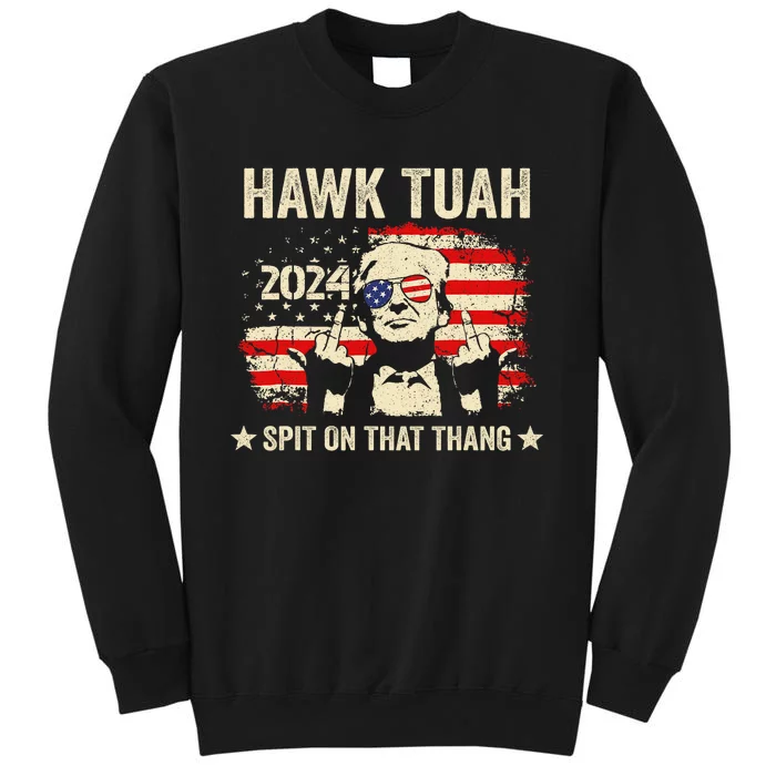 Trump 2024 Flag Funny Hawk Tush Middle Finger 24 Vote Trump Tall Sweatshirt