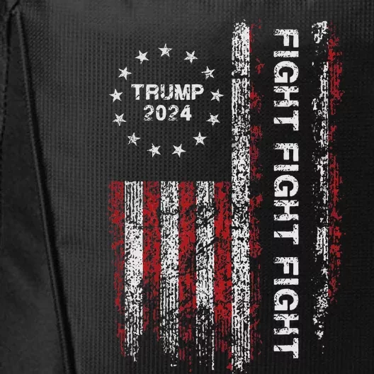 Trump 2024 Fight Fight Fight Trump President Election 2024 City Backpack