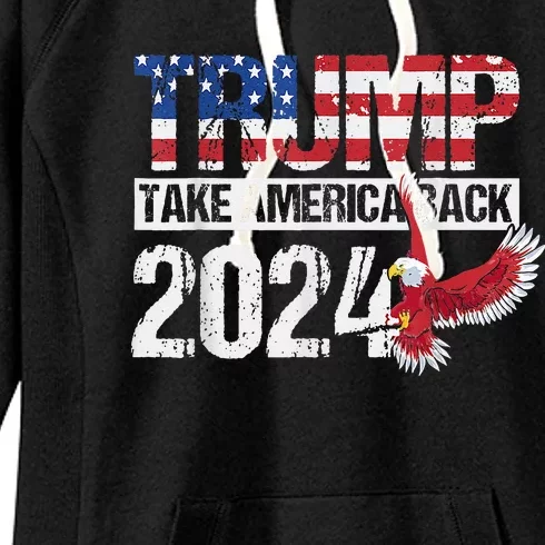 Trump 2024 Flag Take America Back 4th Of July Trump 2024 Women's Fleece Hoodie