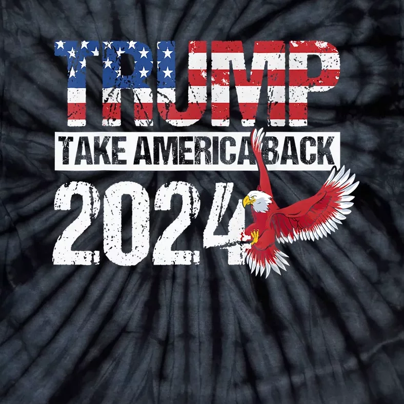 Trump 2024 Flag Take America Back Men Women Trump 2024 Tie-Dye T-Shirt