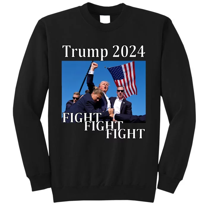 Trump 2024 Fight Fight Fight For Your Country Assassination Attempt Tall Sweatshirt