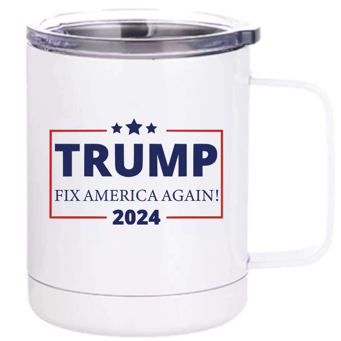 Trump 2024 Fix America Again Front & Back 12oz Stainless Steel Tumbler Cup