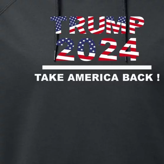 Trump 2024 Flag Take America Back | Vote Performance Fleece Hoodie