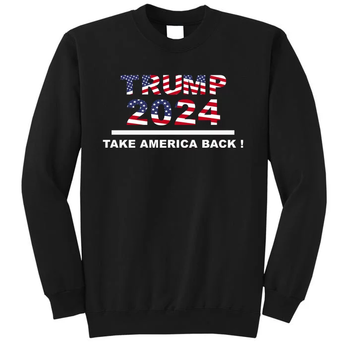 Trump 2024 Flag Take America Back | Vote Sweatshirt