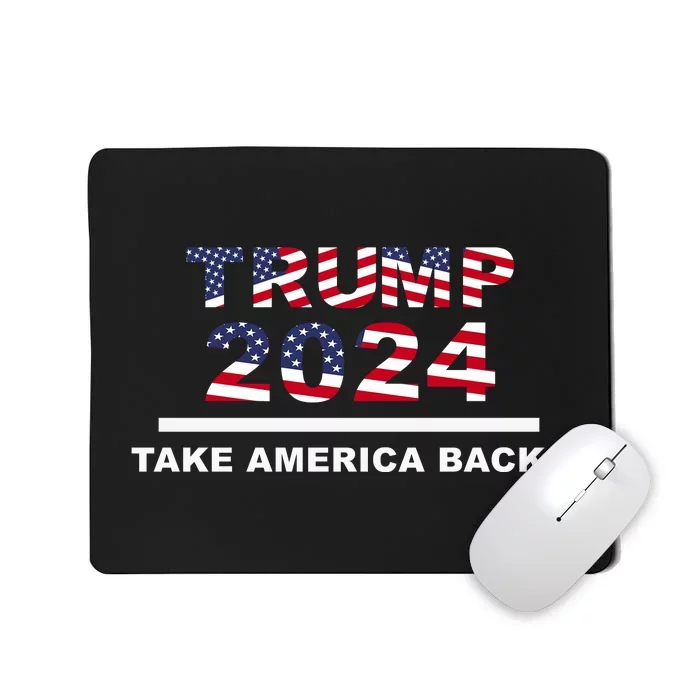 Trump 2024 Flag Take America Back | Vote Mousepad