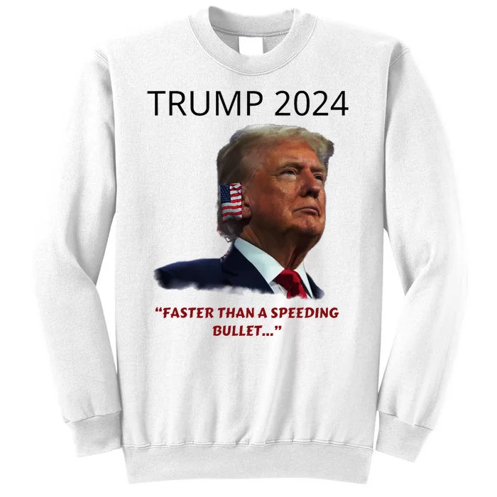 Trump 2024 Faster Than A Speeding Bullet Patriotic Graphic Sweatshirt