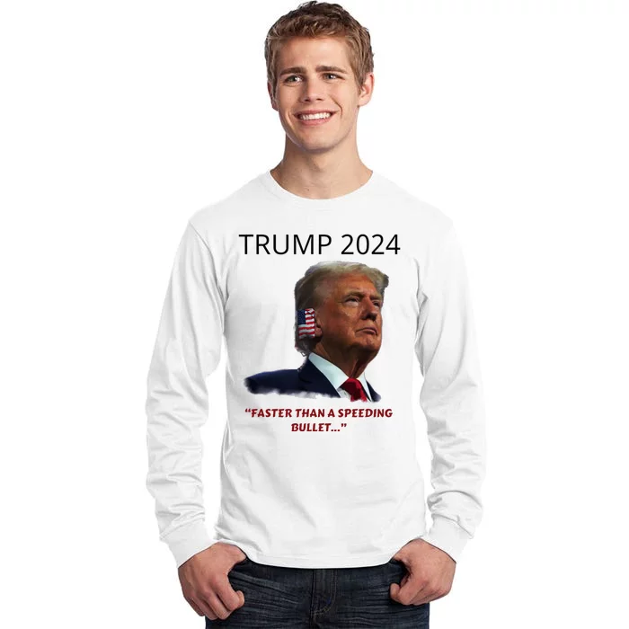 Trump 2024 Faster Than A Speeding Bullet Patriotic Graphic Tall Long Sleeve T-Shirt