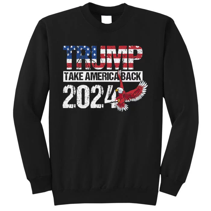 Trump 2024 Flag Take America Back Sweatshirt