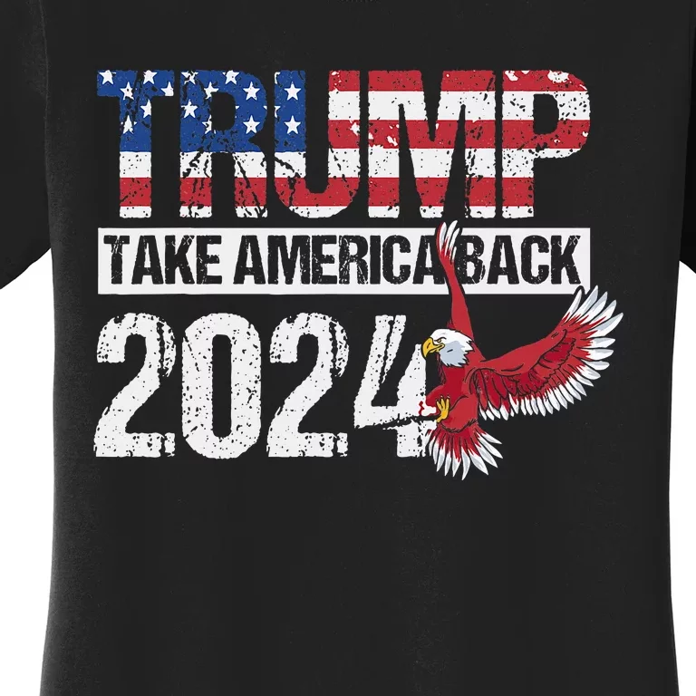 Trump 2024 Flag Take America Back Women's T-Shirt