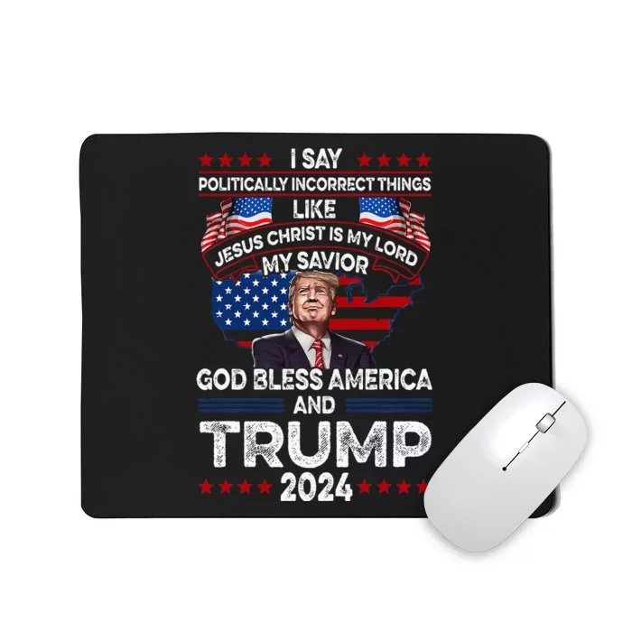 Trump 2024 Funny God Bless America Jesus Christ Is My Lord Mousepad