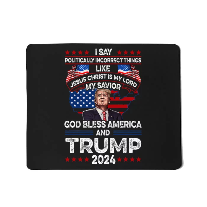 Trump 2024 Funny God Bless America Jesus Christ Is My Lord Mousepad