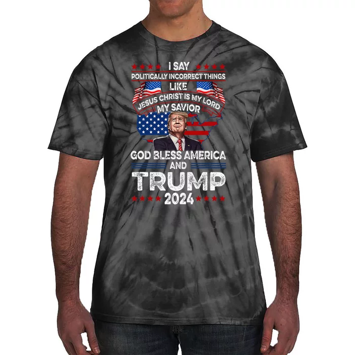 Trump 2024 Funny God Bless America Jesus Christ Is My Lord Tie-Dye T-Shirt