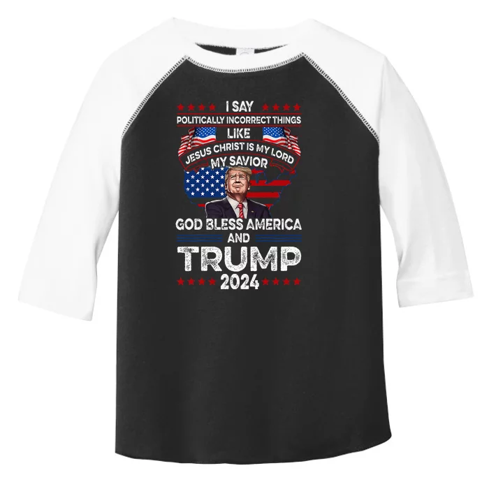 Trump 2024 Funny God Bless America Jesus Christ Is My Lord Toddler Fine Jersey T-Shirt