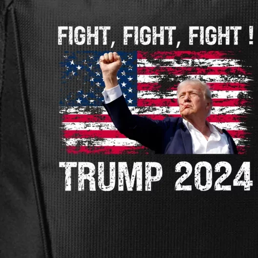 Trump 2024 Fight Fight Fight Trump President Election 2024 City Backpack