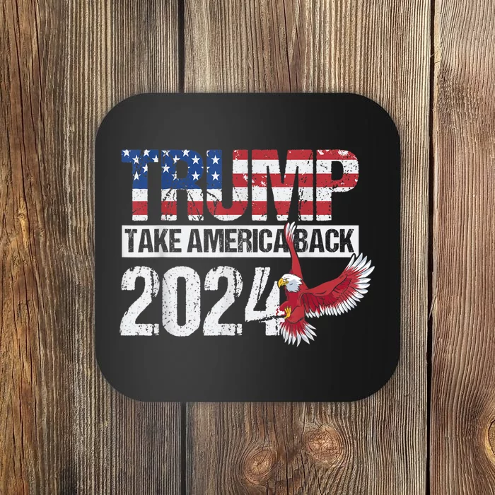 Trump 2024 Flag Take America Back Men Women Trump 2024 Coaster