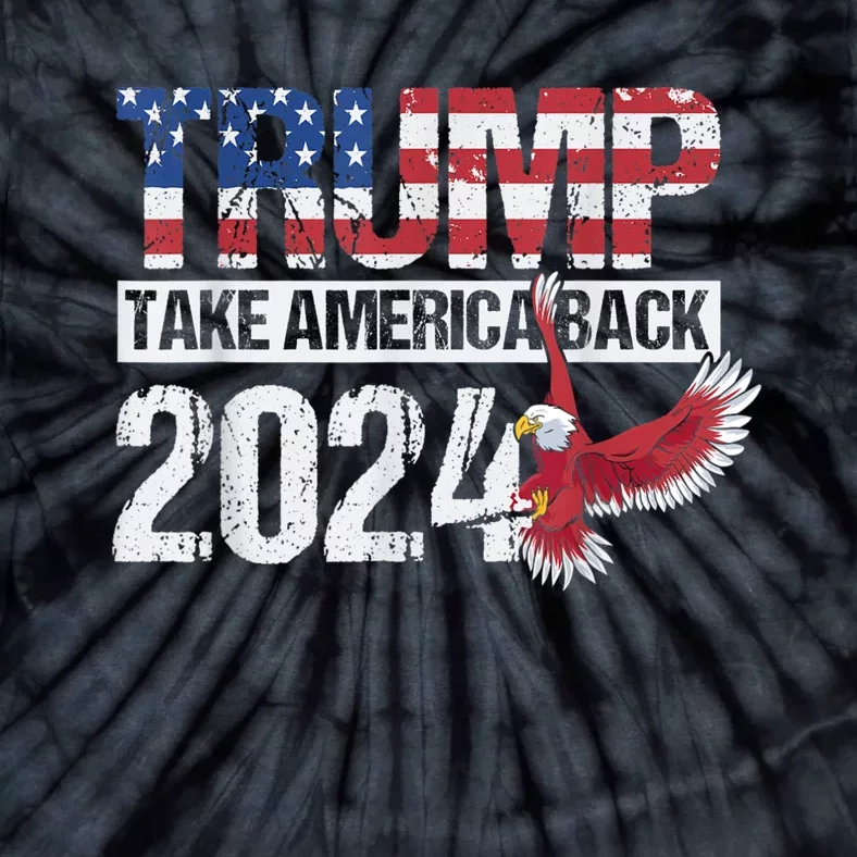 Trump 2024 Flag Take America Back Men Women Trump 2024 Tie-Dye T-Shirt