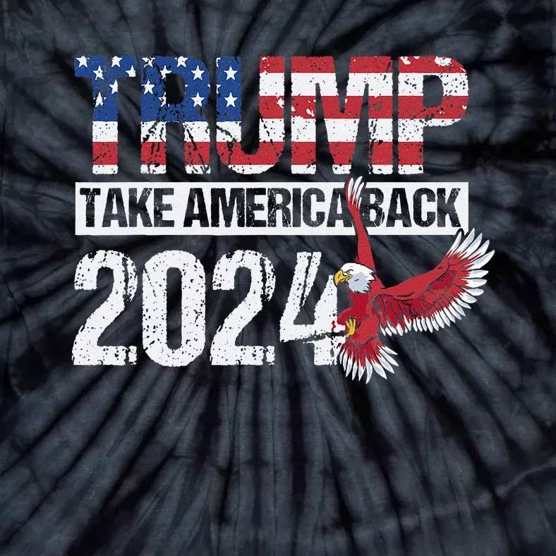 Trump 2024 Flag Take America Back Men Women Trump 2024 Tie-Dye T-Shirt