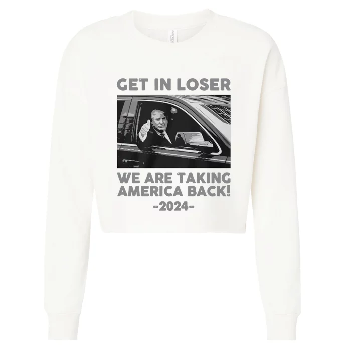 Trump 2024 Get In Loser We Are Talking America Back Cropped Pullover Crew