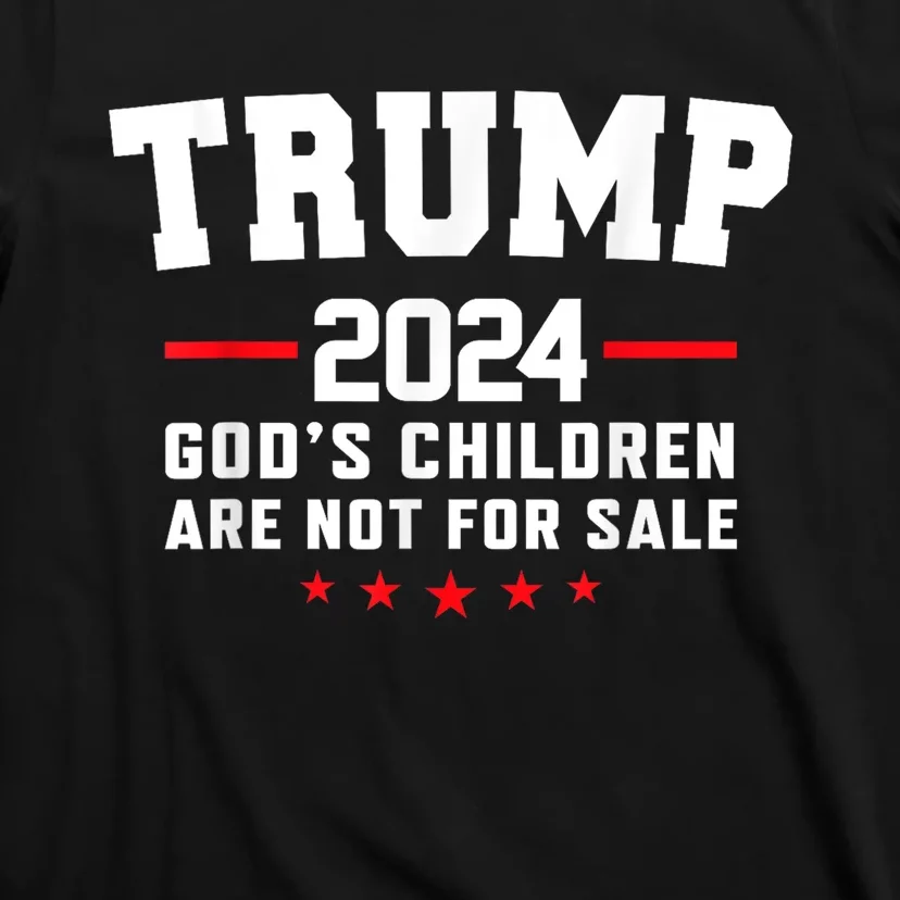 Trump 2024 Gods Children Are Not For Sale US Flag Christian T-Shirt