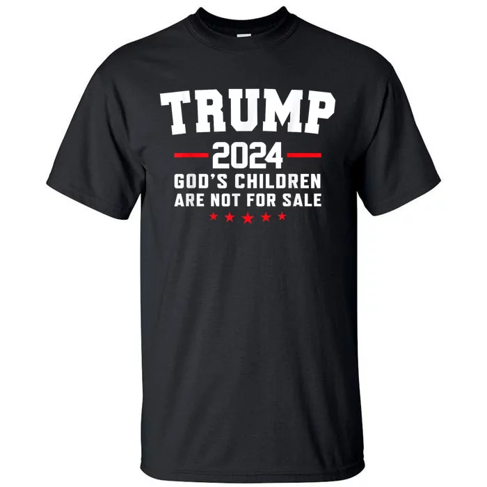 Trump 2024 Gods Children Are Not For Sale US Flag Christian Tall T-Shirt