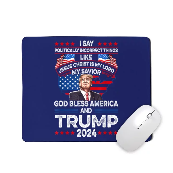 Trump 2024 God Bless America Jesus Christ Is My Lord Gift Mousepad