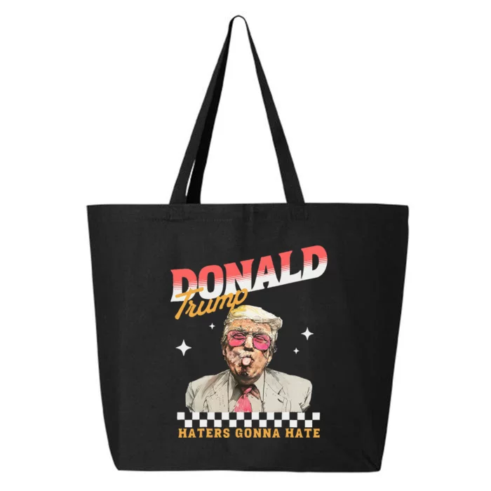 Trump 2024 Haters Gonna Hate Donald Preppy Edgy 25L Jumbo Tote