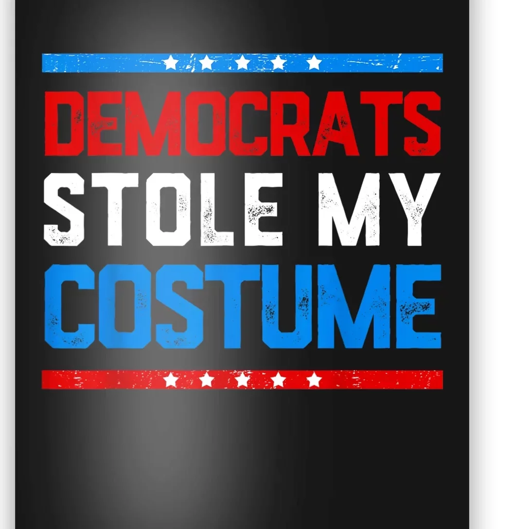 Trump 2024 Halloween Costume Democrats Stole My Costume Poster