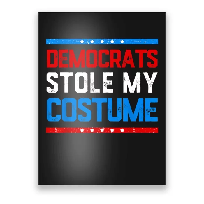 Trump 2024 Halloween Costume Democrats Stole My Costume Poster