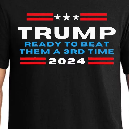 Trump 2024 HeLl Be Back Ready To Beat Them A 3rd Time Pajama Set